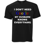 My Husband Knows Everything Joke Mens T Shirts