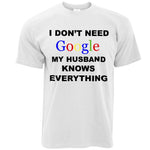 My Husband Knows Everything Joke Mens T Shirts