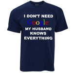 My Husband Knows Everything Joke Mens T Shirts