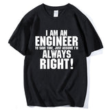 Men cotton t shirt 2018  I Am An Engineer