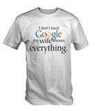 My Wife Knows Everything T Shirt